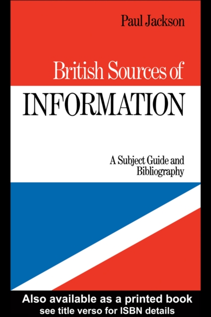 British Sources of Information : A Subject Guide and Bibliography, EPUB eBook