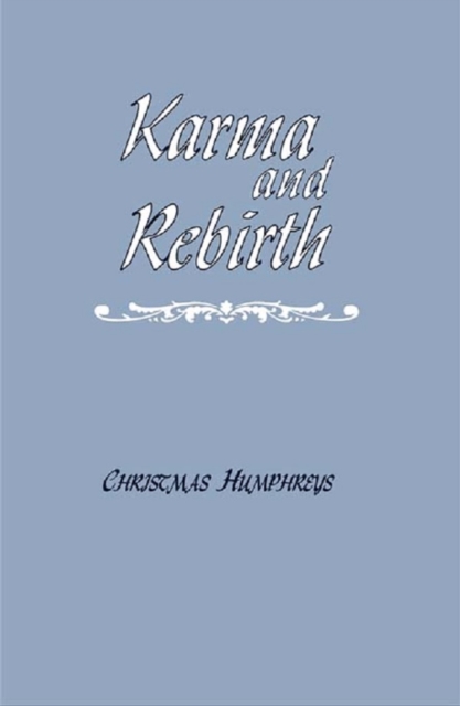 Karma and Rebirth : The Karmic Law of Cause and Effect, EPUB eBook