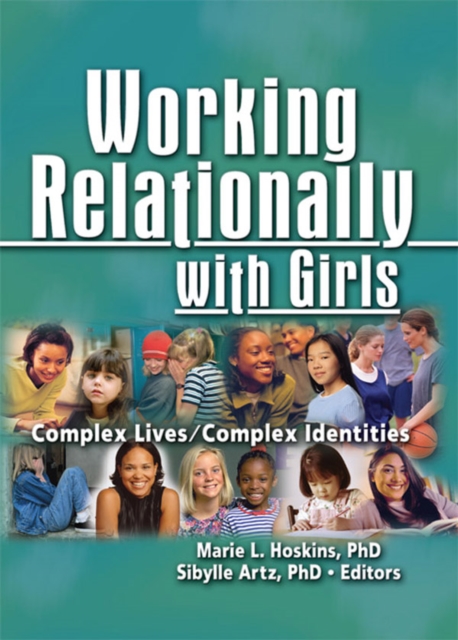 Working Relationally with Girls : Complex Lives/Complex Identities, PDF eBook