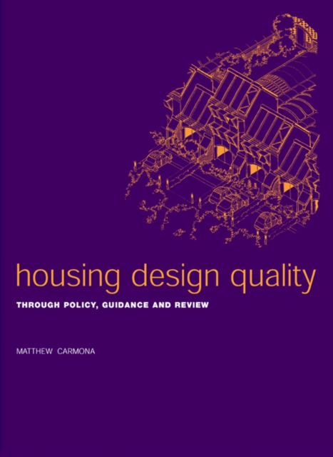 Housing Design Quality : Through Policy, Guidance and Review, EPUB eBook