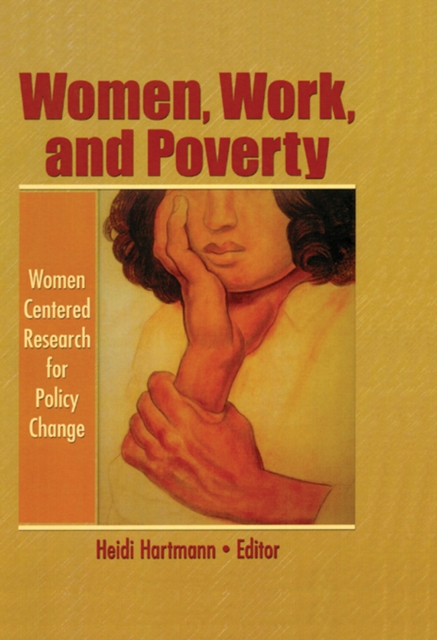 Women, Work, and Poverty : Women Centered Research for Policy Change, PDF eBook