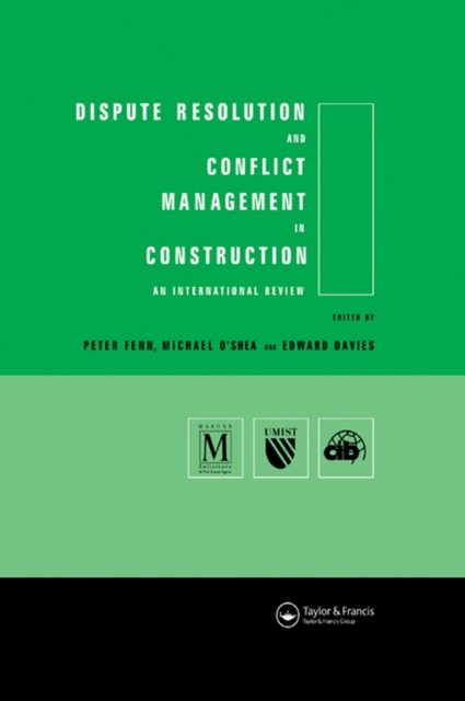 Dispute Resolution and Conflict Management in Construction : An International Perspective, EPUB eBook