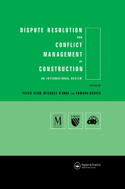 Dispute Resolution and Conflict Management in Construction : An International Perspective, PDF eBook