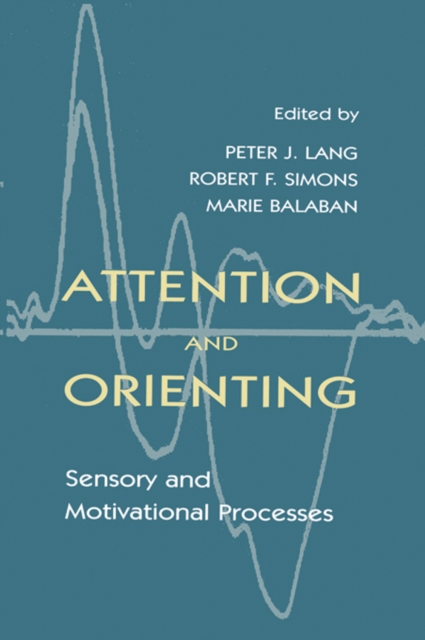 Attention and Orienting : Sensory and Motivational Processes, PDF eBook