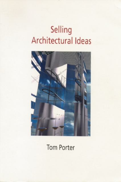 Selling Architectural Ideas, PDF eBook