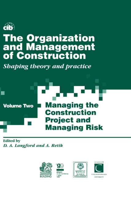 The Organization and Management of Construction : Shaping theory and practice, PDF eBook