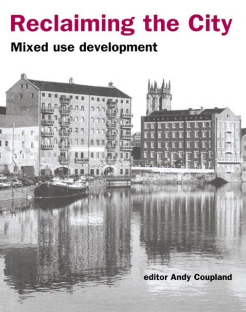 Reclaiming the City : Mixed use development, EPUB eBook