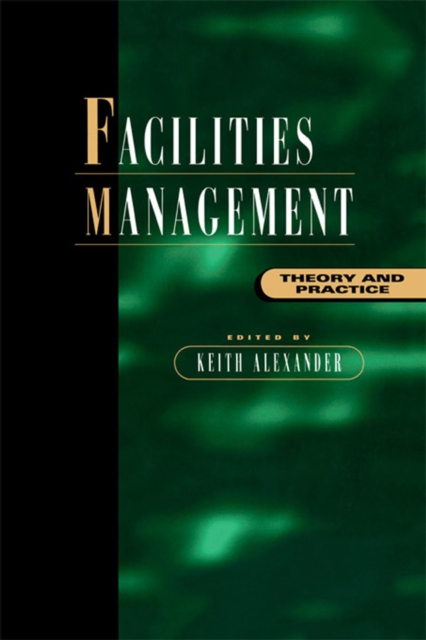 Facilities Management : Theory and Practice, PDF eBook