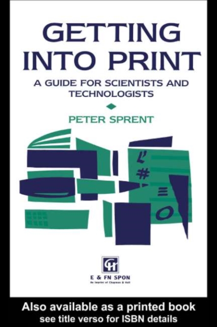 Getting into Print : A guide for scientists and technologists, PDF eBook