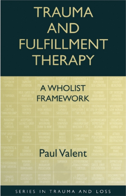 Trauma and Fulfillment Therapy: A Wholist Framework : Pathways to Fulfillment, PDF eBook