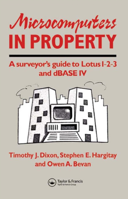 Microcomputers in Property : A surveyor's guide to Lotus 1-2-3 and dBASE IV, EPUB eBook