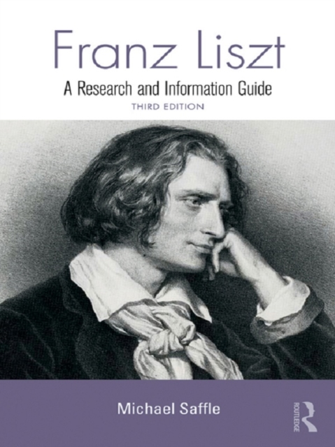 Franz Liszt : A Research and Information Guide, PDF eBook
