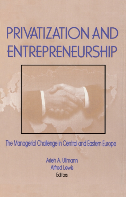 Privatization and Entrepreneurship : The Managerial Challenge in Central and Eastern Europe, EPUB eBook