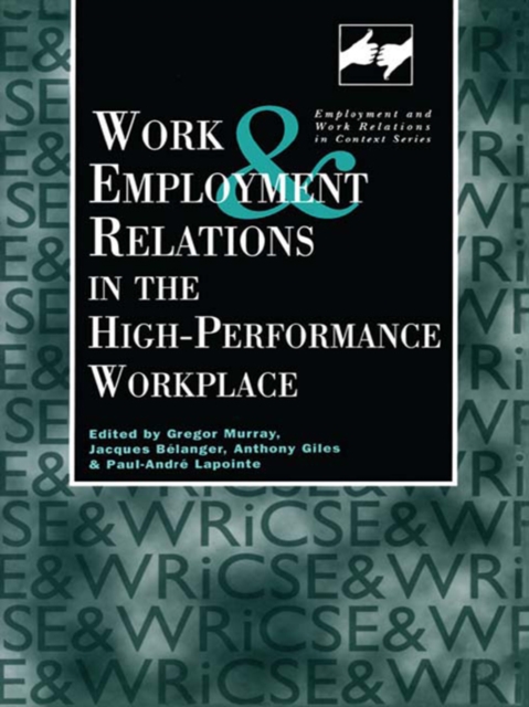 Work and Employment in the High Performance Workplace, PDF eBook