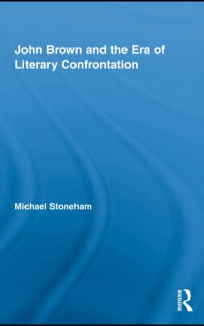 John Brown and the Era of Literary Confrontation, PDF eBook