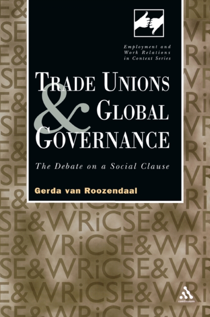 Trade Unions and Global Governance : The Debate on a Social Clause, EPUB eBook