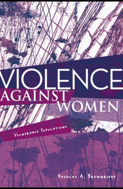 Violence Against Women : Vulnerable Populations, PDF eBook
