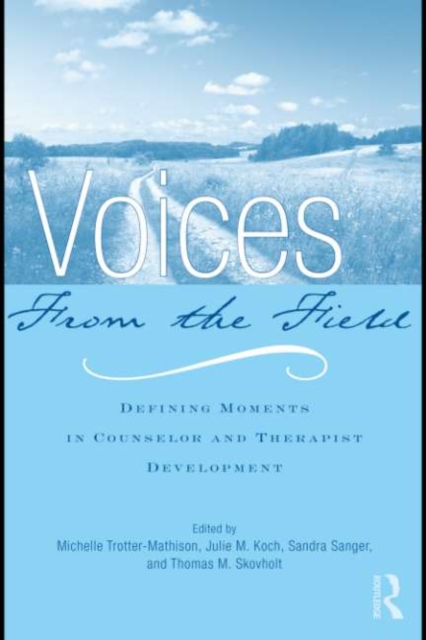 Voices from the Field : Defining Moments in Counselor and Therapist Development, EPUB eBook