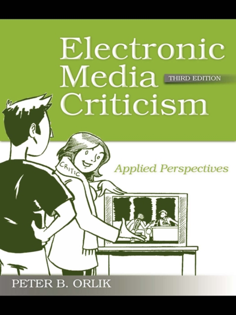 Electronic Media Criticism : Applied Perspectives, EPUB eBook