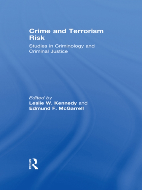 Crime and Terrorism Risk : Studies in Criminology and Criminal Justice, PDF eBook