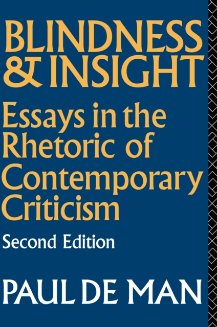 Blindness and Insight : Essays in the Rhetoric of Contemporary Criticism, EPUB eBook