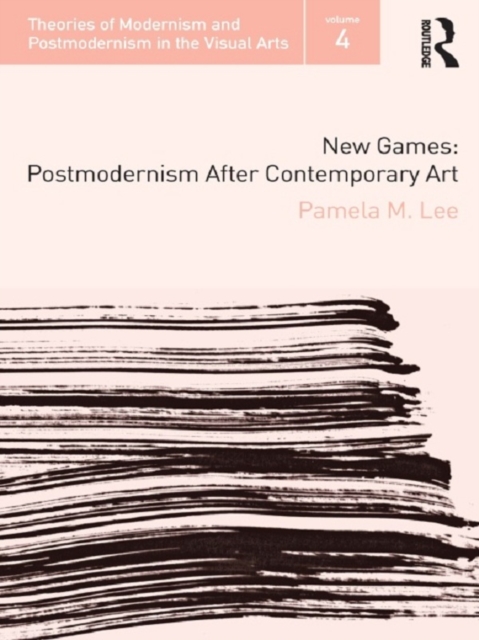 New Games : Postmodernism After Contemporary Art, EPUB eBook