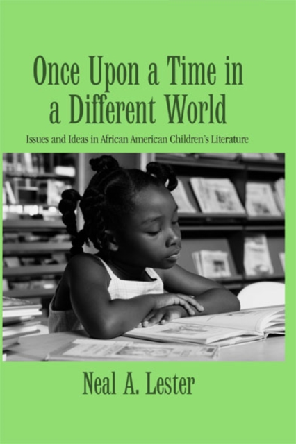Once Upon a Time in a Different World : Issues and Ideas in African American Children’s Literature, EPUB eBook
