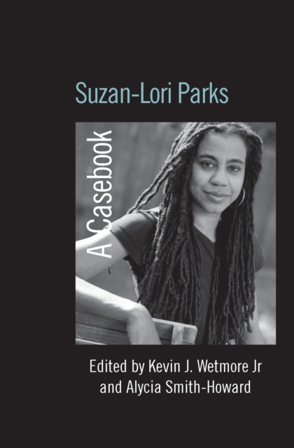 Suzan-Lori Parks : A Casebook, EPUB eBook