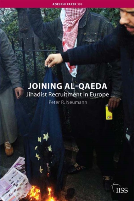 Joining al-Qaeda : Jihadist Recruitment in Europe, PDF eBook