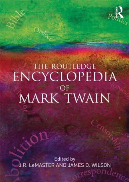 The Routledge Encyclopedia of Mark Twain, PDF eBook