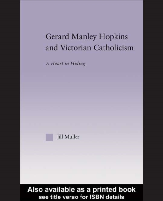Gerard Manley Hopkins and Victorian Catholicism : A Heart in Hiding, PDF eBook