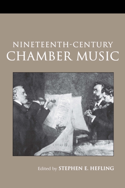 Nineteenth-Century Chamber Music, PDF eBook