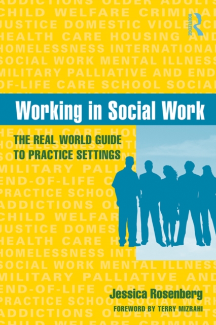 Working in Social Work : The Real World Guide to Practice Settings, EPUB eBook