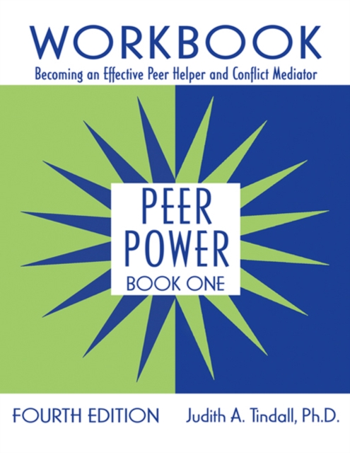 Peer Power, Book One : Workbook: Becoming an Effective Peer Helper and Conflict Mediator, EPUB eBook