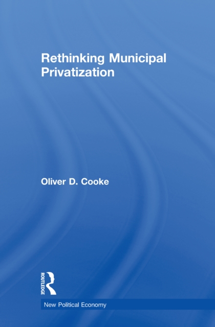 Rethinking Municipal Privatization, EPUB eBook