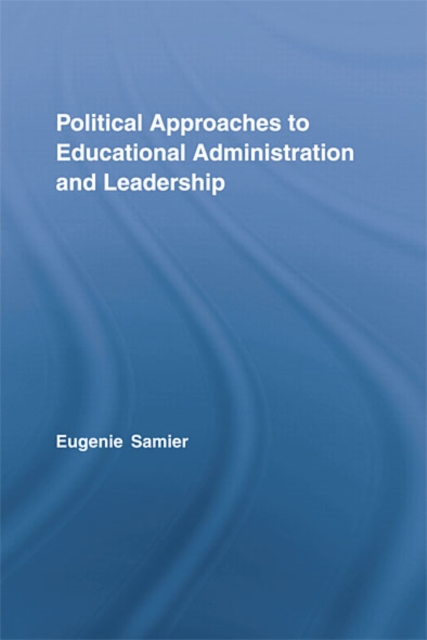 Political Approaches to Educational Administration and Leadership, EPUB eBook