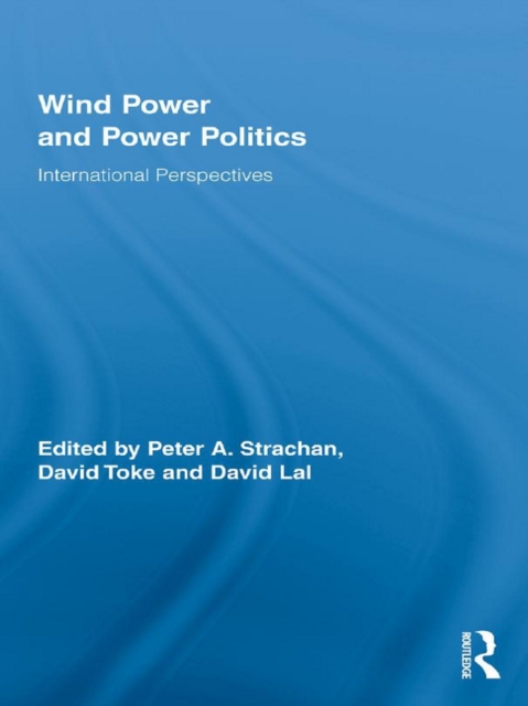 Wind Power and Power Politics : International Perspectives, EPUB eBook