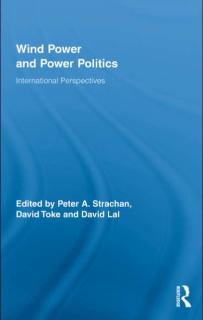 Wind Power and Power Politics : International Perspectives, PDF eBook