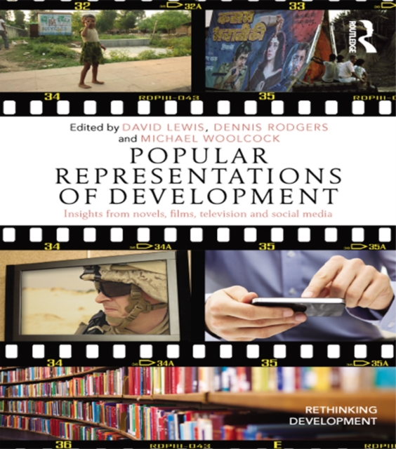 Popular Representations of Development : Insights from Novels, Films, Television and Social Media, PDF eBook