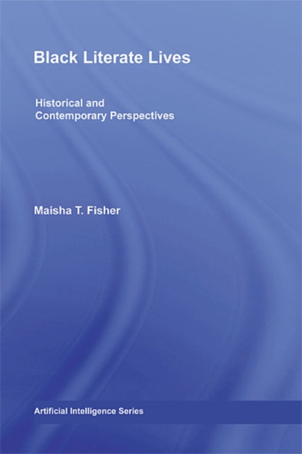 Black Literate Lives : Historical and Contemporary Perspectives, EPUB eBook