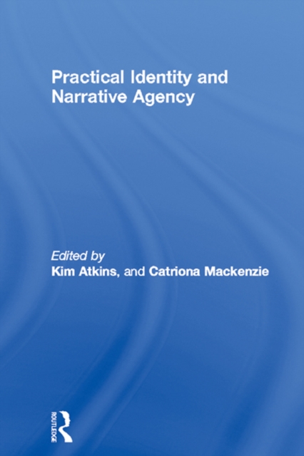 Practical Identity and Narrative Agency, EPUB eBook