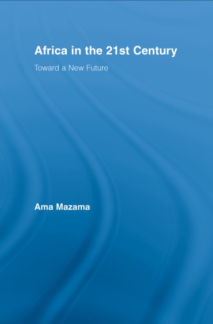 Africa in the 21st Century : Toward a New Future, EPUB eBook