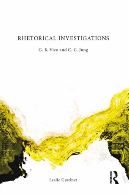 Rhetorical Investigations : G. B. Vico and C. G. Jung, PDF eBook