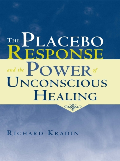 The Placebo Response and the Power of Unconscious Healing, PDF eBook