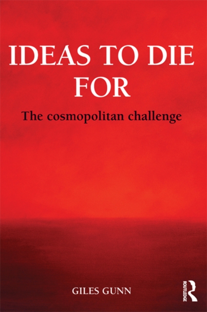 Ideas to Die For : The Cosmopolitan Challenge, PDF eBook