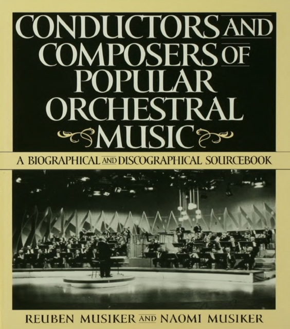 Conductors and Composers of Popular Orchestral Music : A Biographical and Discographical Sourcebook, EPUB eBook
