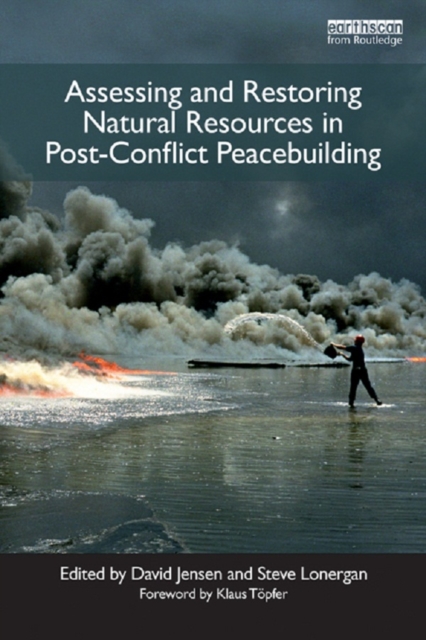 Assessing and Restoring Natural Resources In Post-Conflict Peacebuilding, PDF eBook