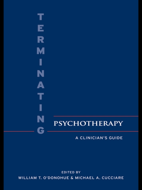 Terminating Psychotherapy : A Clinician's Guide, PDF eBook