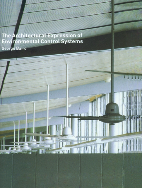 The Architectural Expression of Environmental Control Systems, EPUB eBook