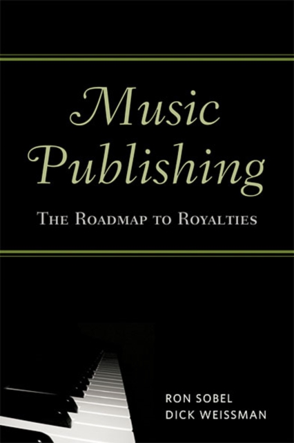 Music Publishing : The Roadmap to Royalties, EPUB eBook
